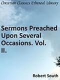 Sermons Preached Upon Several Occasions. Vol. II - New Century Edition with DirectLink Technology
