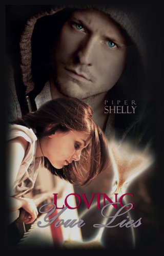 Loving Your Lies by Piper Shelly