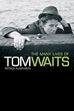 The many lives of Tom Waits