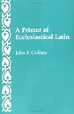 Primer of Ecclesiastical Latin