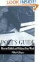 Poet's Guide: How to Publish and Perform Your Work (Story Line Press Writer's Guides)
