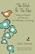 The Birds & The Bees: Teaching our Daughters the Truth about Sex, Relationships, and Marriage