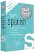 Start Spanish with the Michel Thomas Method (Michel Thomas Series)