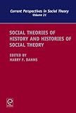 Social theories of history and histories of social theory
