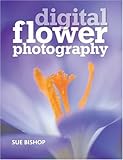 Digital flower photography