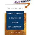 Understanding and Managing Public Organizations (Jossey Bass Nonprofit & Public Management Series)
