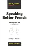 Review Studymates Ltd  / Speaking Better French: Achieving Fluency with Everyday Expressions (Studymates: Modern Languages)