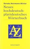 Neues hochdeutsch-plattdeutsches Wörterbuch für den mecklenburgisch-vorpommerschen Sprachraum: Sinngleiche und sinnähnliche Wörter, Phrasen und Redensarten