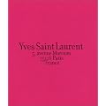 Yves Saint Laurent 5, avenue Marceau, 75116 Paris , France book cover