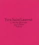 Yves Saint Laurent 5, avenue Marceau, 75116 Paris , France