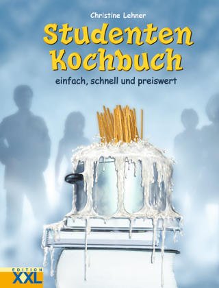 City Travel Guides Discounted  Bücher : Studenten-Kochbuch: Einfach, schnell und preiswert