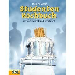 Studenten-Kochbuch: Einfach, schnell und preiswert