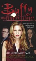 Buffy: The Wisdom of War (Buffy Adult)