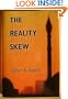 The Reality Skew