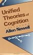 Unified Theories of Cognition (William James Lectures)