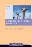 Produkt-Bild: Denken wie ein Manager . Was Ihnen niemand gesagt hat, als Sie bef&ouml;rdert wurden