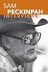 Sam Peckinpah: Interviews (Conversations With Filmmakers Series)