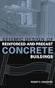 Seismic Design of Reinforced and Precast Concrete Buildings