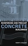Seismic Design of Reinforced and Precast Concrete Buildings