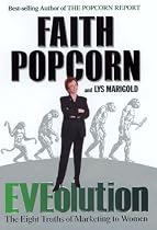 Eveolution: The Eight Truths of Marketing to Women