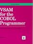 VSAM for the COBOL Programmer