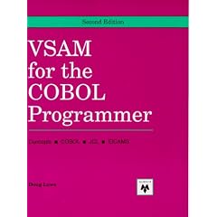 Vsam for the Cobol Programmer: Concepts, Cobol, Jcl, Idcams