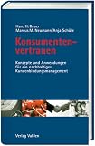 Konsumentenvertrauen. Konzepte und Anwendungen f�r ein nachhaltiges Kundenbindungsmanagement