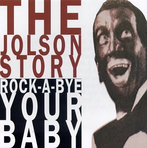 Al Jolson - The Jolson Story, Pt. 2 (Rock-A-Bye Your Baby) - Zortam Music