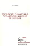 Contribution philosophique � l'�laboration d'un droit de l'Internet
