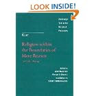 Click here to buy Kant: Religion within the Boundaries of Mere Reason: And Other Writings (Cambridge Texts in the History of Philosophy) by  Immanuel Kant, Robert Merrihew Adams, Allen Wood, and George Di Giovanni.