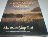 Mary Stuart's Scotland : the landscapes, life and legends of Mary Queen of Scots