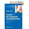 Chancen f�r das deutsche Gesundheitssystem: Von Partikularinteressen zu mehr Patientennutzen