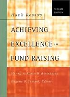 Hank Rosso's Achieving Excellence in Fund Raising (Jossey Bass Nonprofit & Public Management Series)