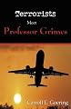 Terrorists Meet Professor Grimes