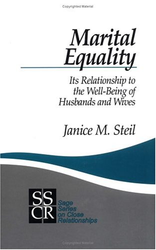 Marital Equality: Its Relationship to the Well-Being of Husbands and Wives (SAGE Series on Close Relationships)