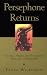 Book Persephone Returns: Victims, Heroes and the Journey from the Underworld