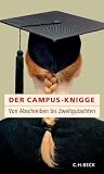 Der Campus-Knigge: Von Abschreiben bis Zweitgutachten