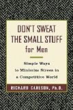 Dont Sweat the Small Stuff for Men