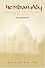 The Indian Way: An Introduction to the Philosophies & Religions of India (2nd Edition)