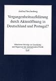 Vergangenheitsaufkl&auml;rung durch Akten&ouml;ffnung in Deutschland und Portugal? - Andrea Fleschenberg