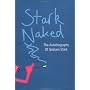 Stark Naked: The Autobiography of Graham Stark