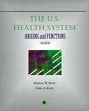US Health System: Origins and Functions