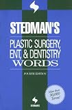Stedmans Plastic Surgery, ENT & Dentistry Words (Stedmans Word Books)