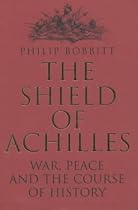 The Shield of Achilles: War, Peace and the Course of History