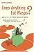 Does Anything Eat Wasps?: And 101 Other Questions (New Scientist)