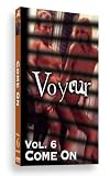 Voyeur Vol. 6: Come On