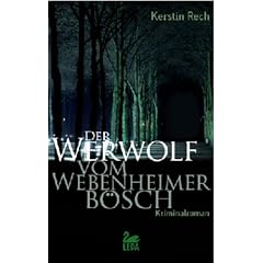 Der Werwolf vom Webenheimer B�sch: Saarlandkrimi