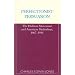 Perfectionist Persuasion: The Holiness Movement and American Methodism, 1867-1936