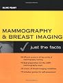Mammography and Breast Imaging: Just The Facts