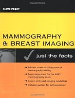 Mammography and Breast Imaging: Just The Facts (Just the Facts Series)